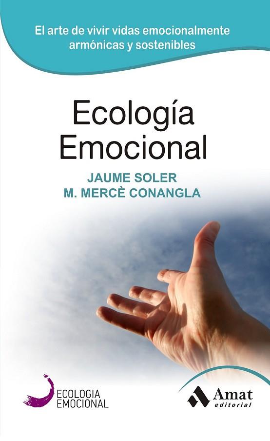 ECOLOGIA EMOCIONAL | 9788497357036 | CONANGLA I MARIN, MERCE/SOLER I LLEONART, JAUME | Cooperativa Cultural Rocaguinarda