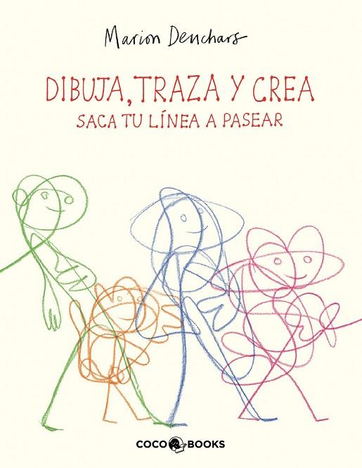 DIBUJA, TRAZA Y CREA - SACA TU LÍNEA A PASEAR | 9788412792492 | DEUCHARS, MARION | Cooperativa Cultural Rocaguinarda