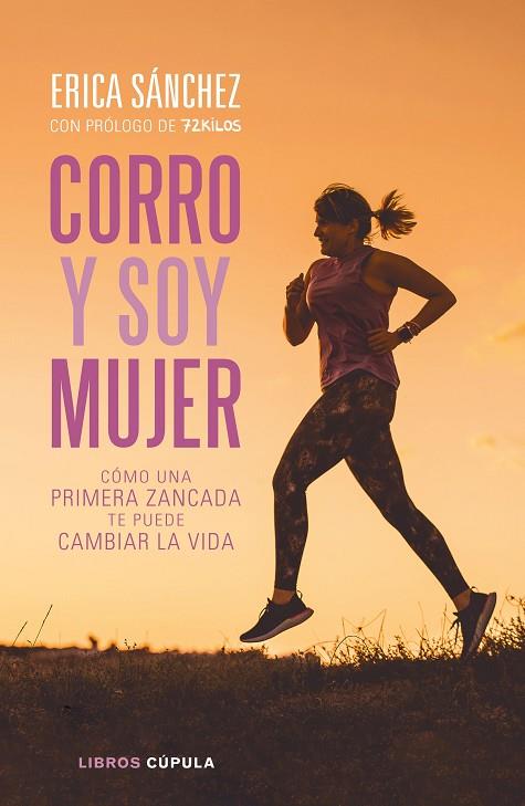 CORRO Y SOY MUJER | 9788448026868 | SÁNCHEZ, ERICA | Cooperativa Cultural Rocaguinarda