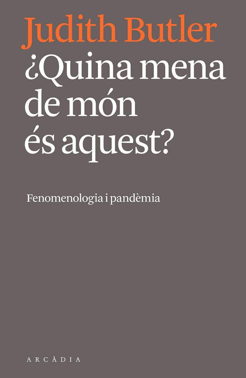 ¿QUINA MENA DE MÓN ÉS AQUEST? | 9788412471724 | BUTLER, JUDITH | Cooperativa Cultural Rocaguinarda