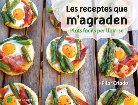 RECEPTES QUE M'AGRADEN, LES | 9788490347737 | CRIADO TOLEDO, PILAR | Cooperativa Cultural Rocaguinarda