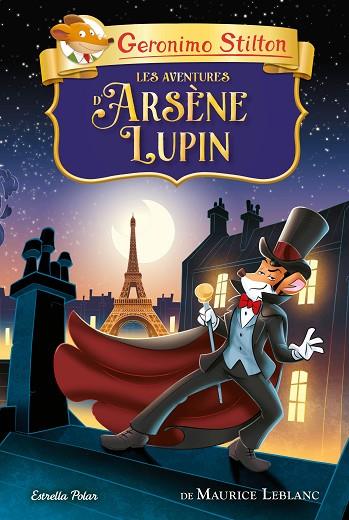 AVENTURES D'ARSÈNE LUPIN, LES | 9788413894744 | STILTON, GERONIMO | Cooperativa Cultural Rocaguinarda