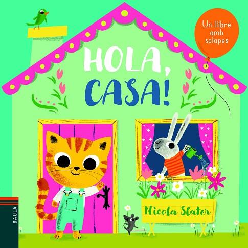 HOLA, CASA! | 9788447939664 | SLATER, NICOLA | Cooperativa Cultural Rocaguinarda