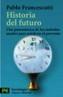 HISTORIA DEL FUTURO | 9788420656243 | FRANCESCUTTI, PABLO | Cooperativa Cultural Rocaguinarda