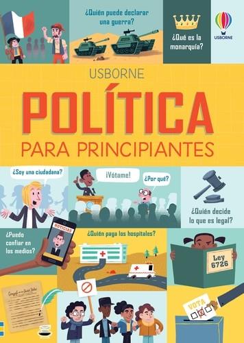 POLÍTICA PARA PRINCIPIANTES | 9781474955294 | HORE, ROSIE/FRITH, ALEX/STOWELL, LOUIE | Cooperativa Cultural Rocaguinarda