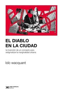 DIABLO EN LA CIUDAD, EL | 9788432320897 | WACQUANT, LOIC | Cooperativa Cultural Rocaguinarda