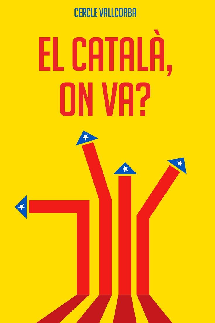 CATALÀ, ON VA, EL ? | 9788412017076 | CERCLE VALLCCORBA | Cooperativa Cultural Rocaguinarda