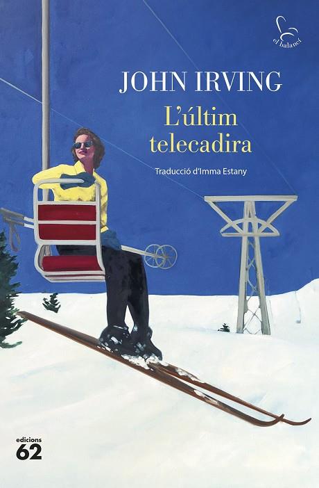 ÚLTIM TELECADIRA, L' | 9788429781304 | IRVING, JOHN | Cooperativa Cultural Rocaguinarda