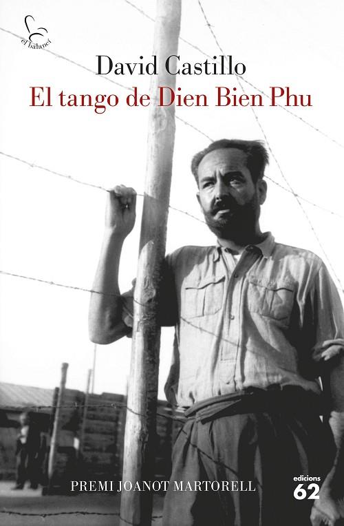 TANGO DE DIEN BIEN PHU, EL | 9788429778243 | CASTILLO, DAVID | Cooperativa Cultural Rocaguinarda