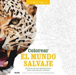 COLOREAR EL MUNDO SALVAJE (TRIANIMALES) | 9788498019360 | Cooperativa Cultural Rocaguinarda