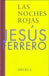 NOCHES ROJAS, LAS | 9788478447633 | FERRERO, JESUS | Cooperativa Cultural Rocaguinarda