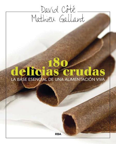 180 DELICIAS CRUDAS | 9788415541288 | GALLANT , MATHIEU/COTE , DAVID | Cooperativa Cultural Rocaguinarda