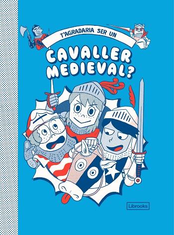 T'AGRADARIA SER UN CAVALLER MEDIEVAL? | 9788412229776 | PRESTWICH, MICHAEL/PANG, HANNAH | Cooperativa Cultural Rocaguinarda