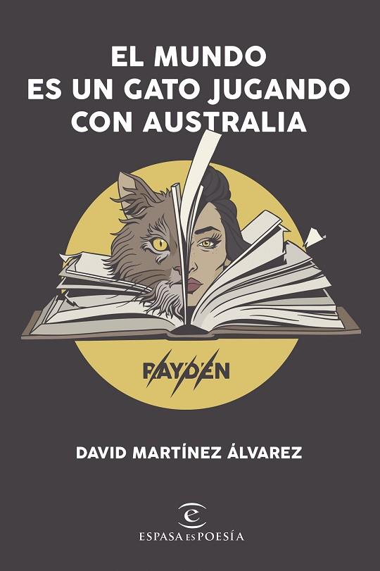 MUNDO ES UN GATO JUGANDO CON AUSTRALIA, EL  | 9788408206606 | MARTÍNEZ ÁLVAREZ. RAYDEN, DAVID | Cooperativa Cultural Rocaguinarda