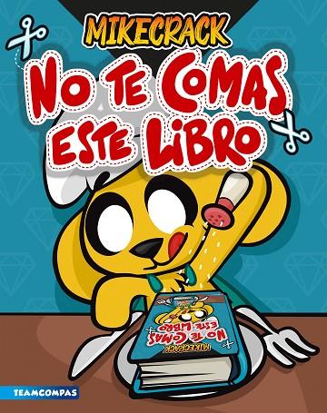 NO TE COMAS ESTE LIBRO | 9788427050846 | MIKECRACK | Cooperativa Cultural Rocaguinarda