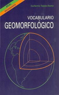 VOCABULARIO GEOMORFO | 9788446002857 | TEJADA ALAMO, GUILLERMO | Cooperativa Cultural Rocaguinarda