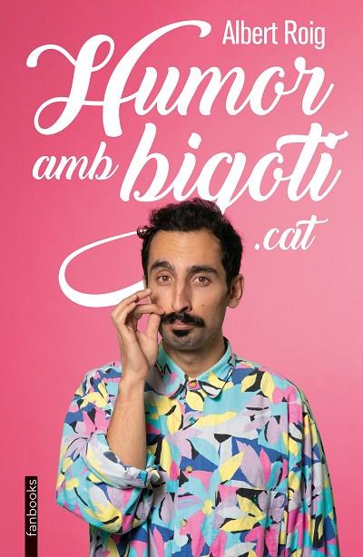 HUMOR AMB BIGOTI.CAT | 9788418327902 | ROIG, ALBERT | Cooperativa Cultural Rocaguinarda