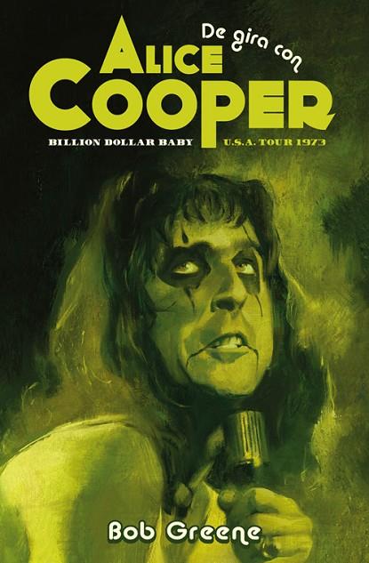 DE GIRA CON ALICE COOPER | 9788417645281 | GREENE, BOB | Cooperativa Cultural Rocaguinarda