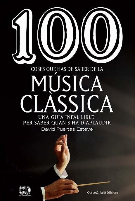 100 COSES QUE HAS DE SABER DE LA MÚSICA CLÀSSICA | 9788490349014 | PUERTAS ESTEVE, DAVID | Cooperativa Cultural Rocaguinarda