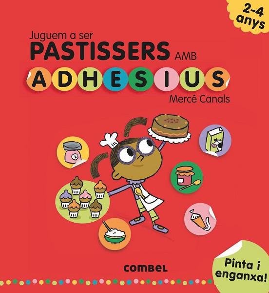 JUGUEM A SER PASTISSERS AMB ADHESIUS | 9788491011552 | CANALS FERRER, MERCÈ | Cooperativa Cultural Rocaguinarda