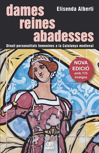 DAMES, REINES, ABADESSES.  | 9788472461642 | ALBERTÍ CASAS, ELISENDA | Cooperativa Cultural Rocaguinarda