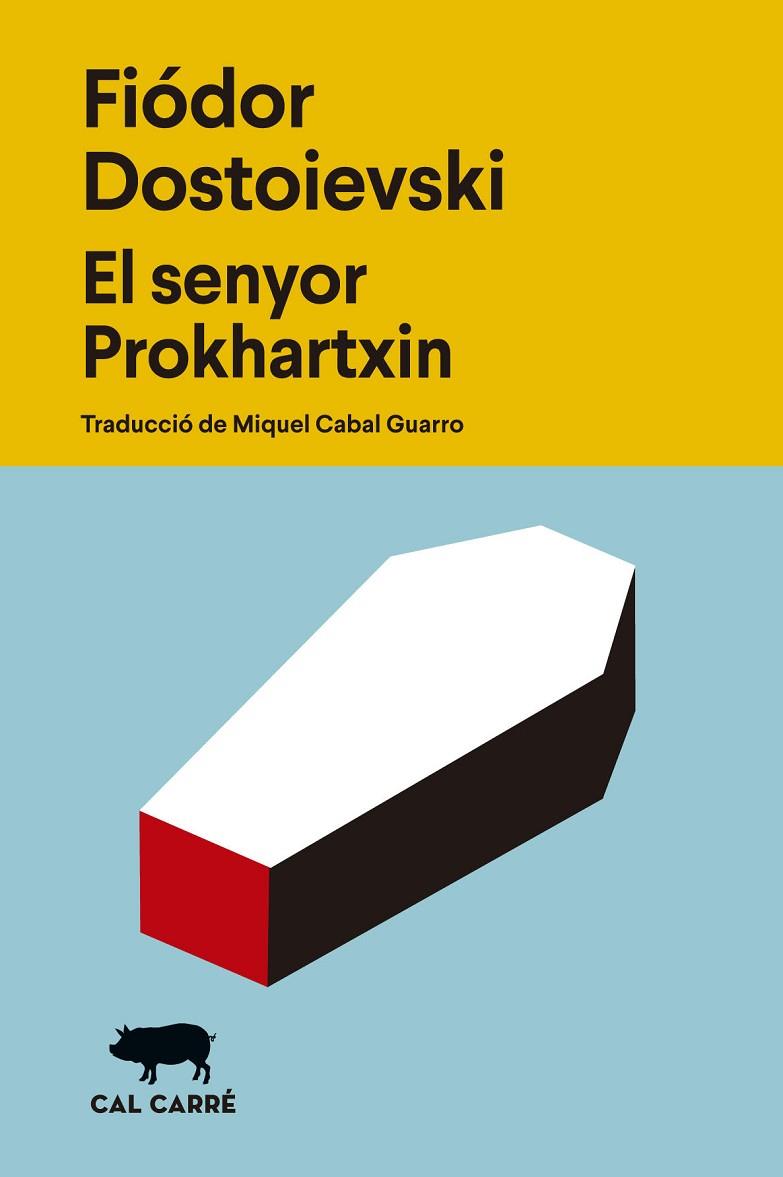 SENYOR PROKHARTXIN, EL | 9788412863529 | DOSTOIEVSKI, FIÓDOR | Cooperativa Cultural Rocaguinarda