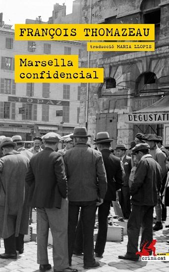 MARSELLA CONFIDENCIAL | 9788418584534 | THOMAZEAU, FRANÇOIS | Cooperativa Cultural Rocaguinarda