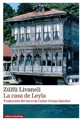 CASA DE LEYLA, LA | 9791387605698 | LIVANELI, ZÜLFÜ | Cooperativa Cultural Rocaguinarda