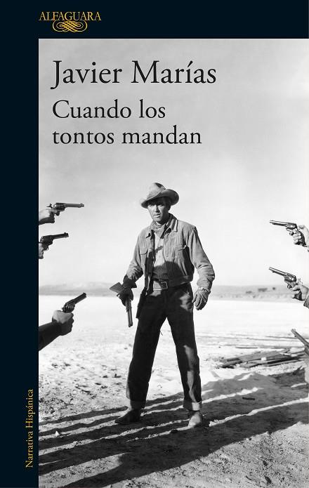 CUANDO LOS TONTOS MANDAN | 9788420432311 | MARÍAS, JAVIER | Cooperativa Cultural Rocaguinarda