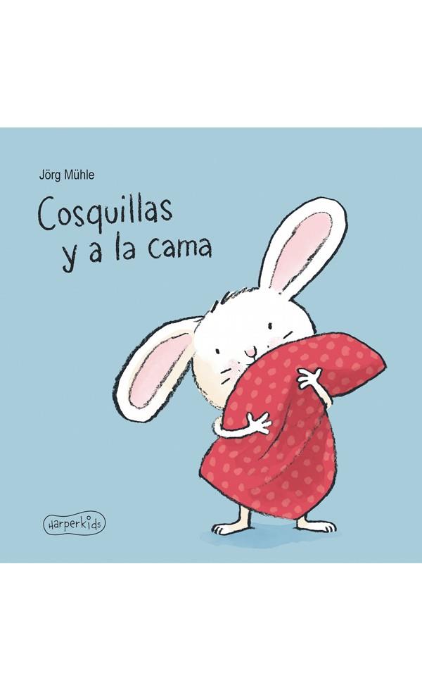 COSQUILLAS Y A LA CAMA | 9788417222062 | MÜHLE, JÖRG | Cooperativa Cultural Rocaguinarda