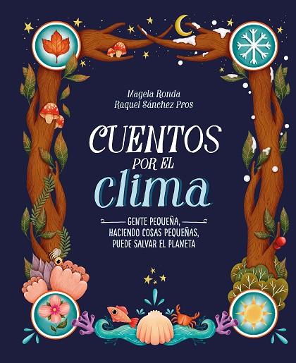 CUENTOS POR EL CLIMA | 9788420453309 | RONDA, MAGELA/SÁNCHEZ PROS, RAQUEL | Cooperativa Cultural Rocaguinarda