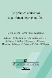 PRACTICA EDUCATIVA AMB MIRADA NEUROCIENTIFICA, LA | 9788417994754 | BUENO, DAVID / FORÉS, ANNA (COORD.) | Cooperativa Cultural Rocaguinarda