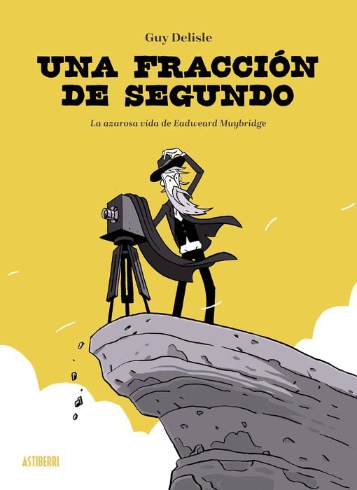 FRACCIÓN DE SEGUNDO, UNA | 9788410332003 | DELISLE, GUY | Cooperativa Cultural Rocaguinarda