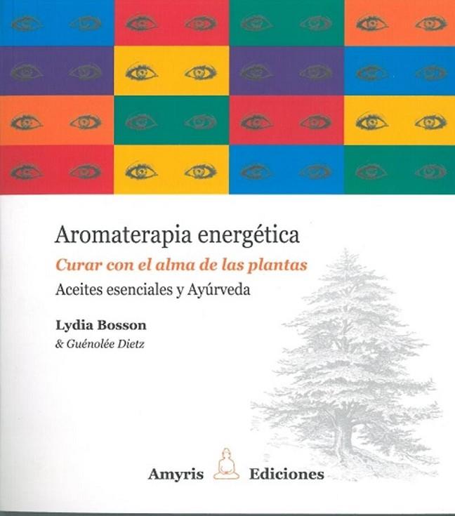 AROMATERAPIA ENERGETICA | 9782875520623 | BOSSON, LYDIA | Cooperativa Cultural Rocaguinarda