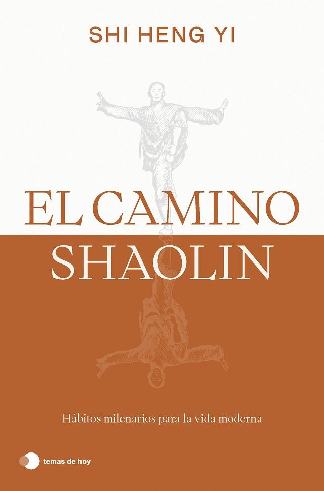 CAMINO SHAOLIN, EL | 9788419812575 | HENG YI, SHI | Cooperativa Cultural Rocaguinarda