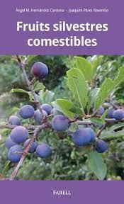 FRUITS SILVESTRES COMESTIBLES | 9788417116415 | HERNÁNDEZ, ÀNGEL I PÉREZ, JOAQUIM | Cooperativa Cultural Rocaguinarda