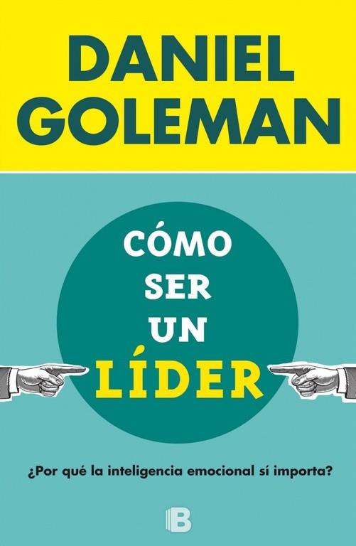 CóMO SER UN LíDER | 9788466656924 | DANIEL GOLEMAN | Cooperativa Cultural Rocaguinarda