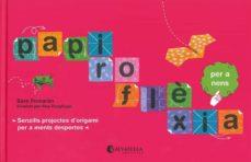 PAPIROFLÈXIA PER A NENS | 9788484125396 | POMARÓN VALENZUELA, SARA | Cooperativa Cultural Rocaguinarda