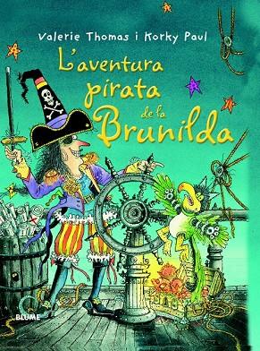 BRUIXA BRUNILDA. L'AVENTURA PIRATA DE LA BRUNILDA | 9788498017465 | THOMAS, VALERIE/PAUL, KORKY | Cooperativa Cultural Rocaguinarda