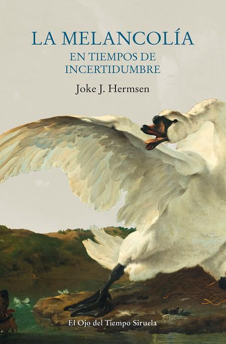 MELANCOLÍA EN TIEMPOS DE INCERTIDUMBRE, LA | 9788417996055 | HERMSEN, JOKE J. | Cooperativa Cultural Rocaguinarda