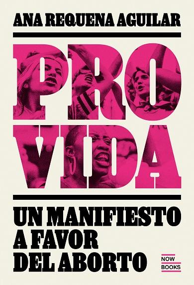 PROVIDA. MANIFIESTO A FAVOR DEL ABORTO | 9788416245567 | REQUENA AGUIILAR, ANA | Cooperativa Cultural Rocaguinarda