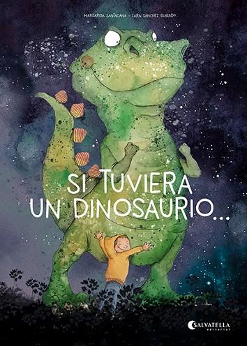 SI TUVIERA UN DINOSAURIO... | 9788419565594 | SANTACANA GIBERT, MARGARIDA | Cooperativa Cultural Rocaguinarda