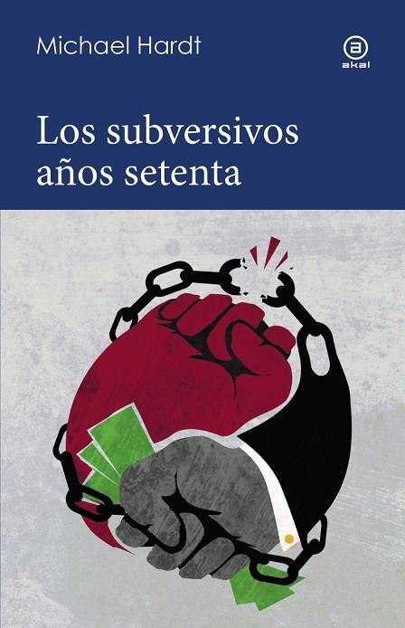 SUBVERSIVOS AÑOS 70, LOS | 9788446058533 | HARDT, MICHAEL | Cooperativa Cultural Rocaguinarda