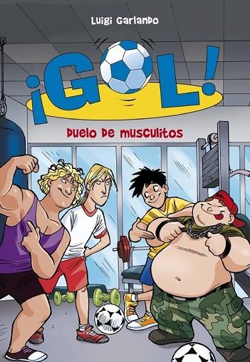 GOL 26. DUELO DE MUSCULITOS | 9788490430903 | GARLANDO,LUIGI | Cooperativa Cultural Rocaguinarda