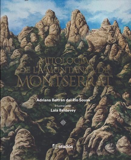 MITOLOGIA DE LA MUNTANYA DE MONTSERRAT | 9788419736734 | BELTRÁN DEL RÍO SOUSA, ADRIANA | Cooperativa Cultural Rocaguinarda