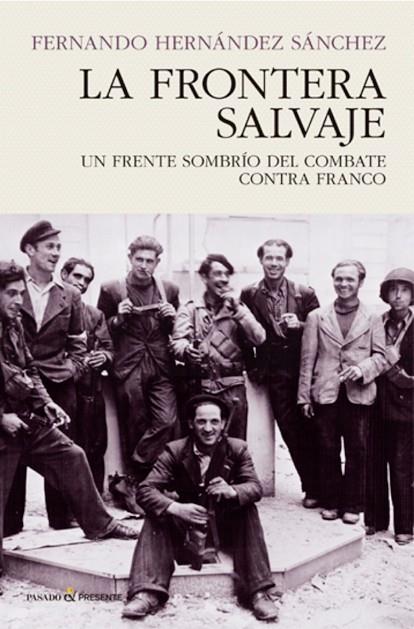 FRONTERA SALVAJE, LA | 9788494820823 | HERN?NDEZ S?NCHEZ, FERNANDO | Cooperativa Cultural Rocaguinarda