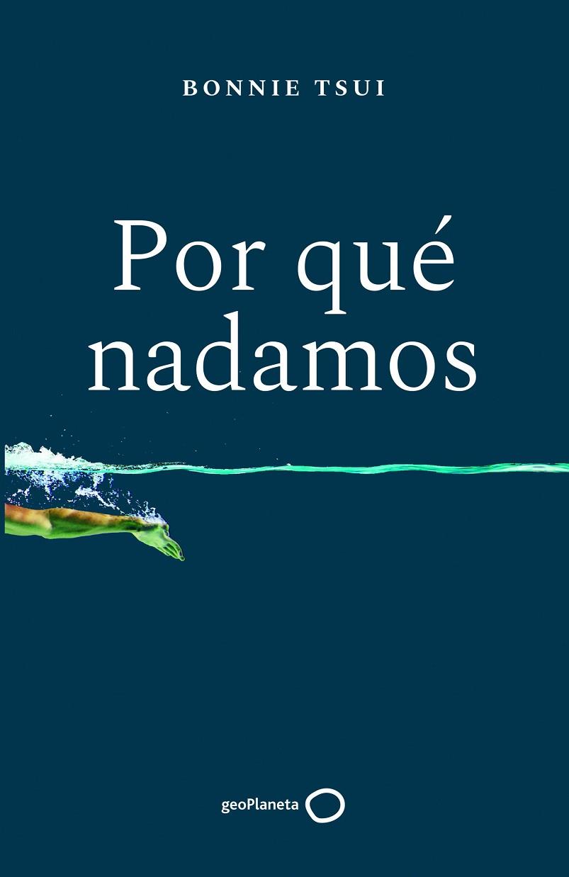 POR QUÉ NADAMOS | 9788408238676 | TSUI, BONNIE | Cooperativa Cultural Rocaguinarda