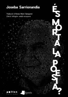 ÉS MORTA LA POESIA? | 9788416828432 | SARRIONANDIA, JOSEBA | Cooperativa Cultural Rocaguinarda