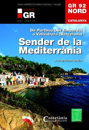 GR 92 NORD. CATALUNYA. SENDER DE LA MEDITERRÀNIA | 9788490344729 | MARGAIX GINER, XAVI | Cooperativa Cultural Rocaguinarda