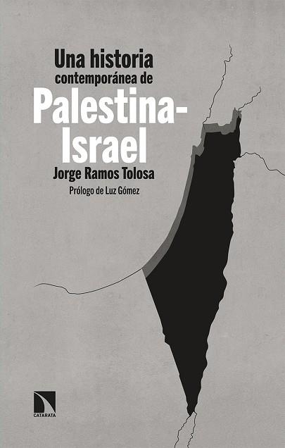 HISTORIA CONTEMPORÁNEA DE PALESTINA-ISRAEL, UNA | 9788490979365 | RAMOS TOLOSA, JORGE | Cooperativa Cultural Rocaguinarda